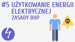 Użytkowanie energii elektrycznej Zasady BHP 5  Prąd elektryczny [upl. by Kimbell]