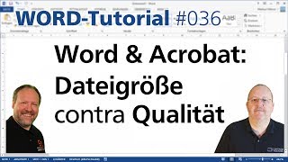 Word amp Acrobat Dateigröße contra Qualität • Für 2013 2010 2007 • Markus Hahner® [upl. by Anders]