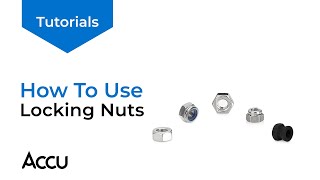 How To Use Locking Nuts  Accu Tutorials [upl. by Anaeda]