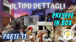 Presepe nella Scatola 📦 11  Ultimi dettagli [upl. by Izak]