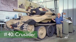 Tank Chats 40 Crusader  The Tank Museum [upl. by Sachi]