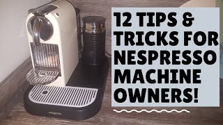 12 Tips and Tricks for Nespresso Machine Owners [upl. by Ajroj]