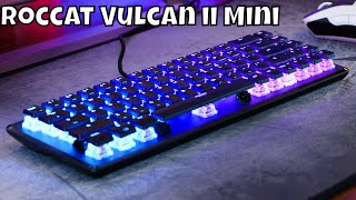 Roccat Vulcan ii Mini review and sound test  a tiny well thought out keyboard [upl. by Aissatan825]