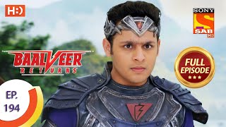 Baalveer Returns  Ep 194  Full Episode  18th September 2020 [upl. by Daphna]