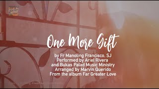 ONE MORE GIFT  Ariel Rivera and Bukas Palad Music Ministry Lyric Video [upl. by Whit937]