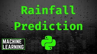 Python ML 03 Rainfall Prediction Using Linear Regression Model [upl. by Anirazc]