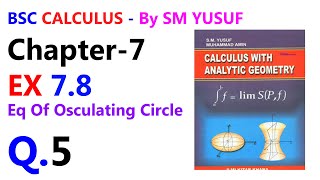 Bsc Calculus Ex 78 Q5  Evolute  Calculus By SM Yusuf Chapter 7  UOT [upl. by Bevin519]