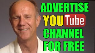 How To Advertise Your YouTube Channel For Free  Tutorial [upl. by Dalury]