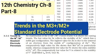 12th Chemistry Ch8Part8Trends in the M3M2 standard electrode potentialStudy with Farru [upl. by Ysteb]