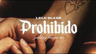 Prohibido lele blade [upl. by Happ225]