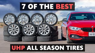 7 Of The Best Ultra High Performance All Season Tires  Tested and Reviewed [upl. by Edaj]