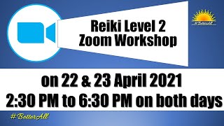 Reiki Level 2 Zoom Workshop on 22amp23 April 2021 by Sqn Ldr Retd Ashutosh Bahuguna BetterAll [upl. by Estrin]