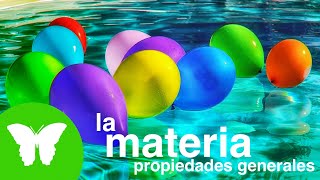 La Eduteca  La materia Las propiedades generales [upl. by Eelegna151]