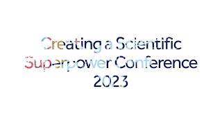 Creating a Scientific Superpower Conference highlights video [upl. by Haissi]