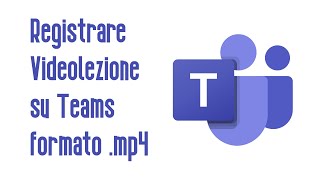 Registrare una videolezione su Teams Senza plugins [upl. by Balthazar891]