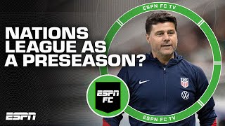 Pochettino is treating the Nations League as a PRESEASON  Kasey Keller  ESPN FC [upl. by Diahann184]