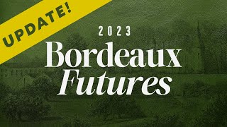 Update Bordeaux En Primeur 2023 [upl. by Freddi]