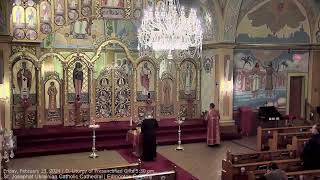 Friday February 23 2024  D Liturgy of Presanctified Gifts 530 pm [upl. by Uriel734]