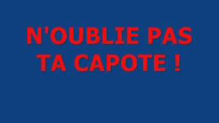 Noublie pas ta capote [upl. by Gilpin]