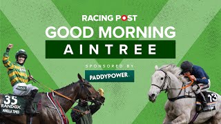 AINTREE GRAND NATIONAL DAY  Horse Racing Tips Previews amp Best Bets  Good Morning Aintree [upl. by Thibaut887]