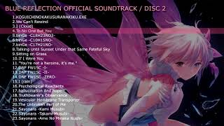 BLUE REFLECTION OFFICIAL SOUNDTRACK  OST  DISC 2 [upl. by Thury]