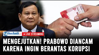 🔴Mengejutkan Prabowo Dapat Ancaman Karena Ingin Membasmi Korupsi dan Kelaparan di Indonesia [upl. by Accever]