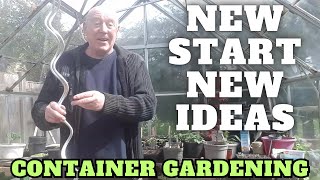 New Start New Ideas With Container Gardening [upl. by Xilef]