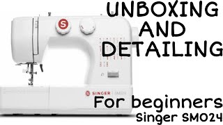 Unboxing and detailing of Singer SM024 sewing machine [upl. by Aivataj]