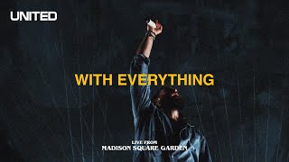 With Everything Live from Madison Square Garden  Hillsong UNITED [upl. by Ode729]