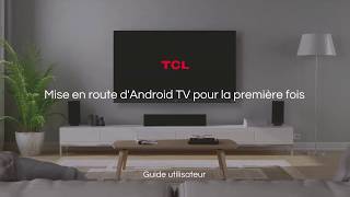 TV TCL 2020  comment configurer Android TV  Cobrafr [upl. by Garlan229]