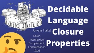 Closure Properties of Decidable Languages [upl. by Violet673]