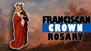 Franciscan Crown Rosary  Seven Joys of Mary Rosary [upl. by Yehs958]