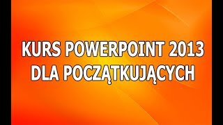 Kurs PowerPoint Dla Początkujących Jak stworzyć prezentację [upl. by Iasi]