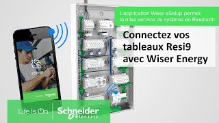 Tutoriel Resi9  Connectez facilement vos tableaux avec Wiser Energy  Schneider Electric France [upl. by Namrak]