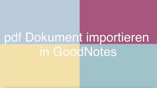 pdf Dokumente in GoodNotes importieren [upl. by Lea305]