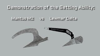 M2 Mantus Anchor vs Lewmar Delta Anchor [upl. by Arrait926]