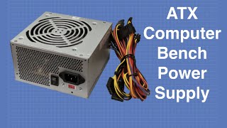 ATX Bench Power Supply  Convert a Computer Power Supply [upl. by Marrissa]