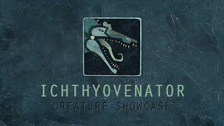 Ichthyovenator  Creature Showcase [upl. by Hcurob]