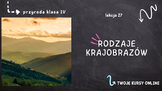 Przyroda klasa 4 Lekcja 27  Rodzaje krajobrazów [upl. by Araiet]