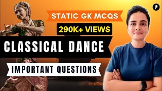 Classical Dances amp Dancers in India  Important Questions  Static GK [upl. by Litsyrk]