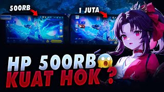 HP 500 Ribu vs 1 Juta HP Kentang Untuk Main HOK Apakah Bisa   Review Honor of Kings [upl. by Nyliret]