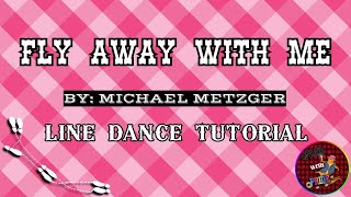 Fly Away With Me  Line Dance DEMO amp TEACH  Level Intermediate [upl. by Orme]