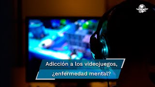 La adicción a los videojuegos es desde hoy una enfermedad [upl. by Hermine]