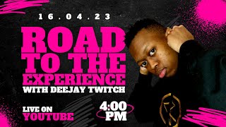 Road To The Experience with Deejay Twitch  16 April 2023  Afrotech  Black Coffee  Kunye  Shimza [upl. by Almena]