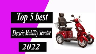 Top 5 best Electric Mobility Scooter in 2022 [upl. by Enylhsa]