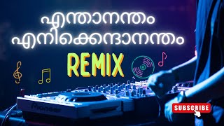 Enthanantham Enikkenthanantham  എന്താനന്തം എനിക്കെന്ദാനന്തം  REMIX [upl. by Einram]