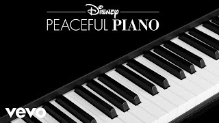 Disney Peaceful Piano  Can You Feel the Love Tonight Audio Only [upl. by Brian259]