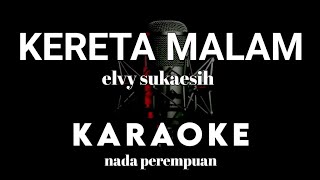 KERETA MALAM Karaoke tanpa vokal [upl. by Seaddon594]