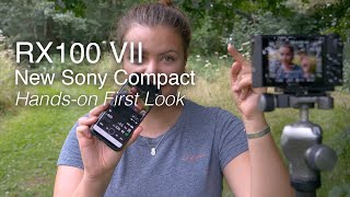 Sony RX100 VII Advanced Compact  Handson First Look [upl. by Dory]