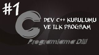 C Programlama Dersleri 1 Dev C Kurulumu ve İlk Program [upl. by Dela802]